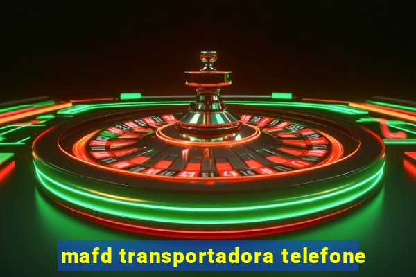 mafd transportadora telefone